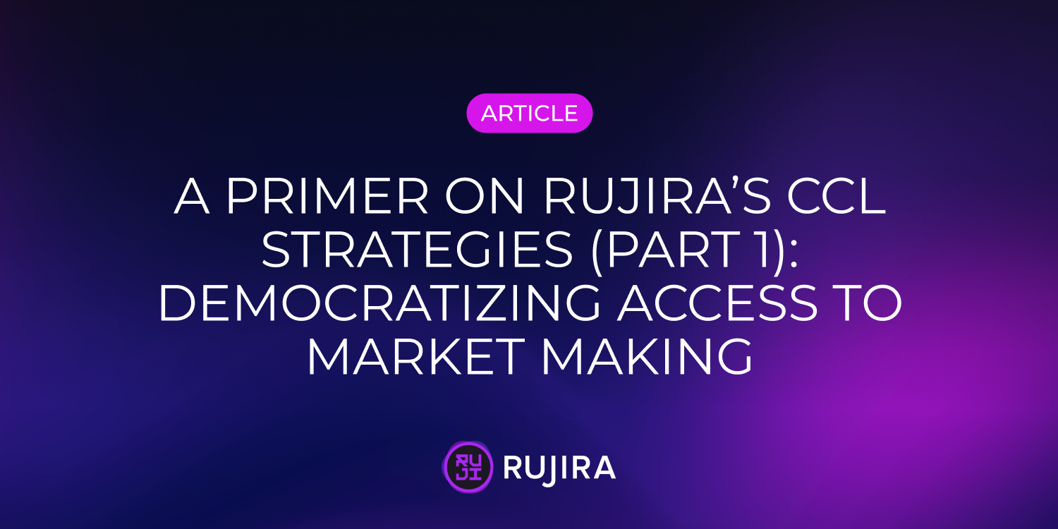 A Primer on Rujira’s CCL Strategies, Part 1: Democratizing Access to Market Making