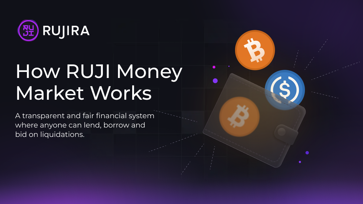 How RUJI Money Market Connects Lending, Borrowing, and Liquidations