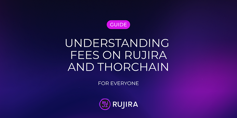 Understanding Fees on THORChain and Rujira