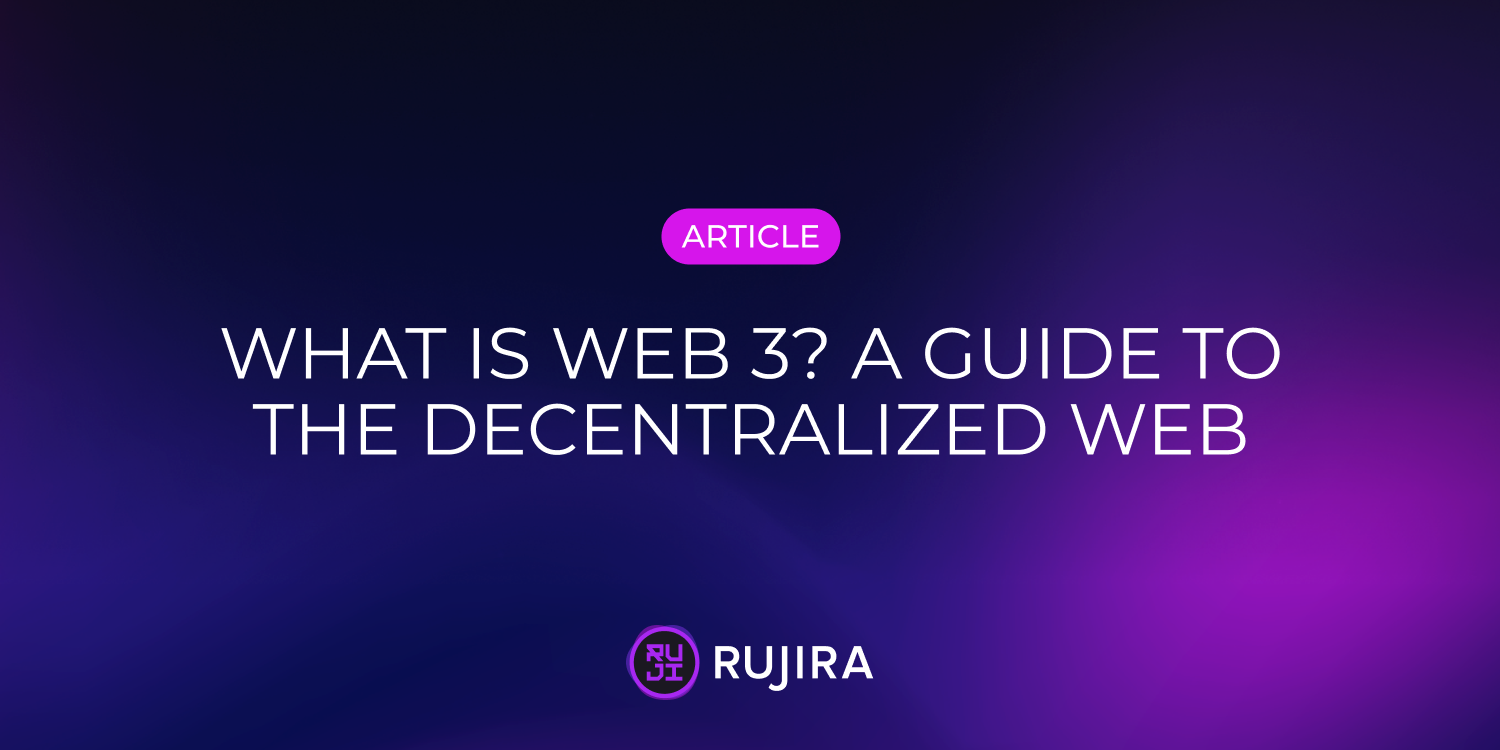 What is Web 3 A Guide to the Decentralized Web